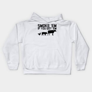 Smoke em If you got em Kids Hoodie